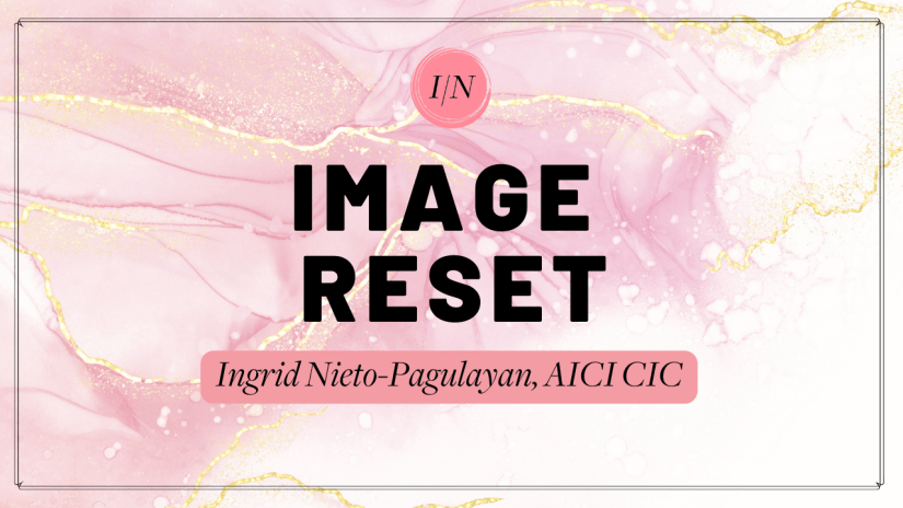 Image Reset by Ingrid Nieto-Pagulayan, AICI CIC